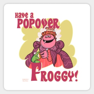 Have a Popover Froggy! Magnet